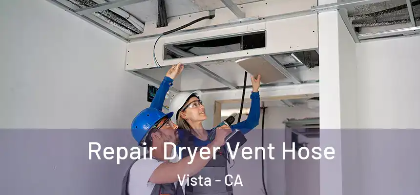  Repair Dryer Vent Hose Vista - CA